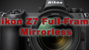 New Nikon Full-Frame Mirrorless Camera – the Nikon Z7